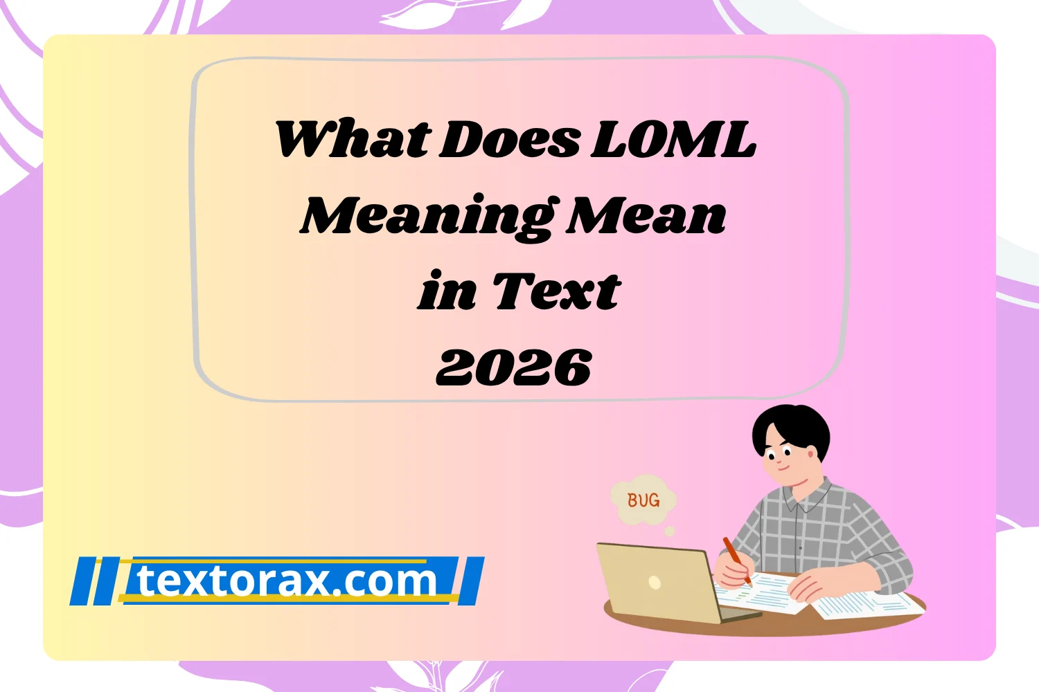 What Does LOML Meaning Mean in Text
