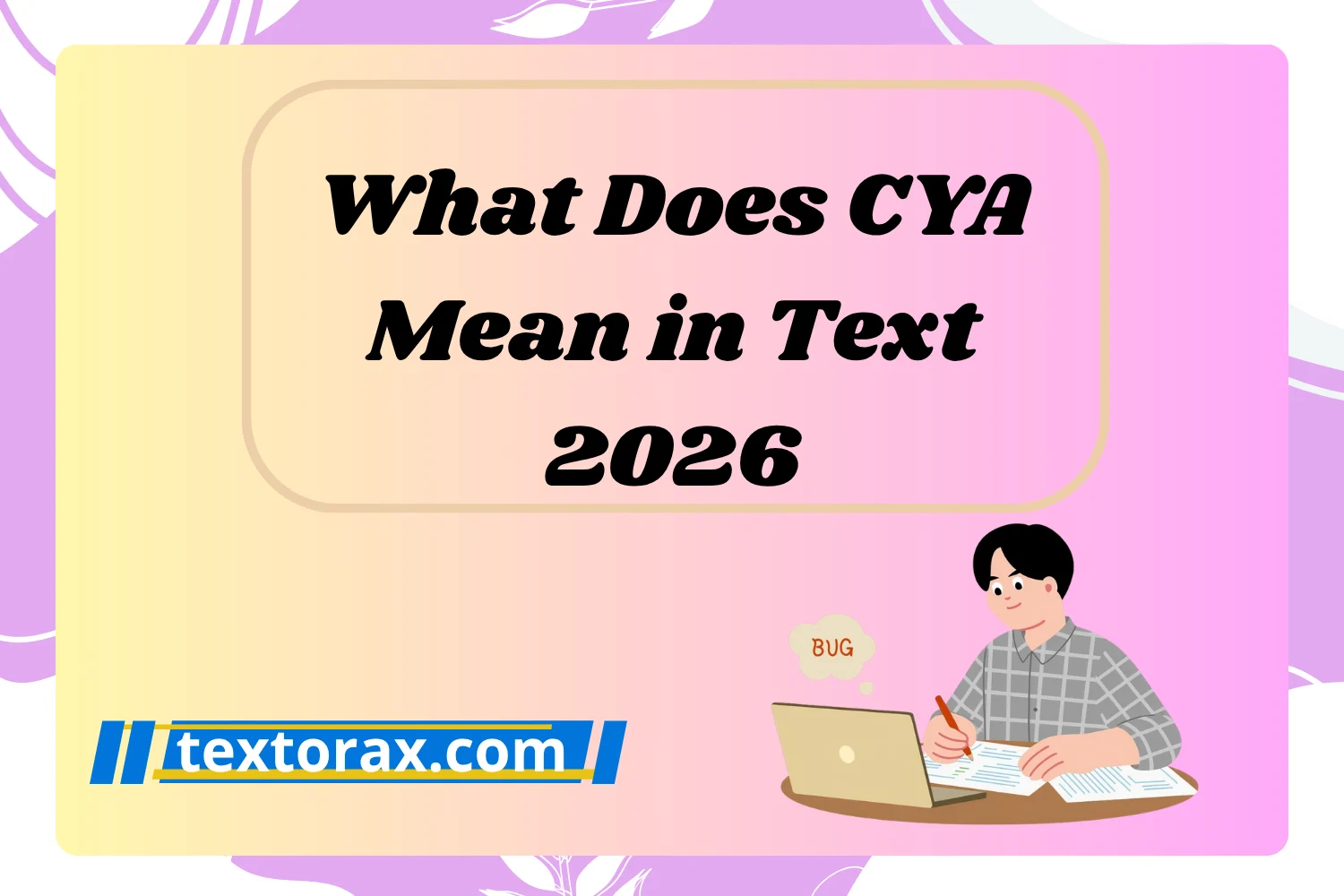What Does CYA Mean in Text