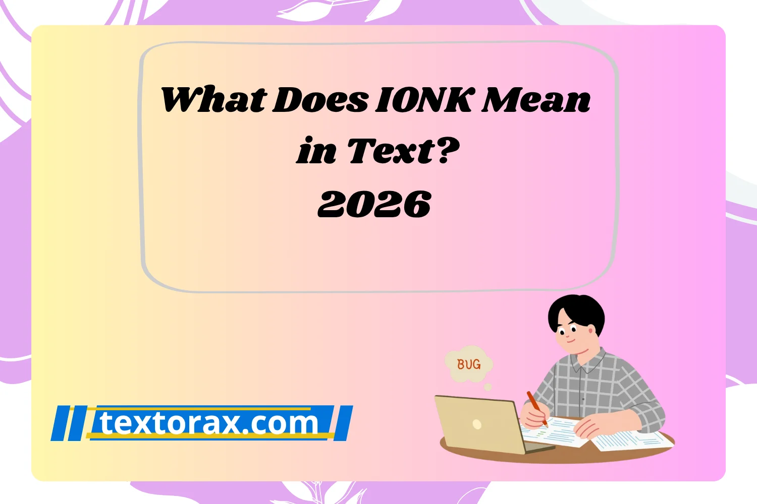What Does IONK Mean in Text