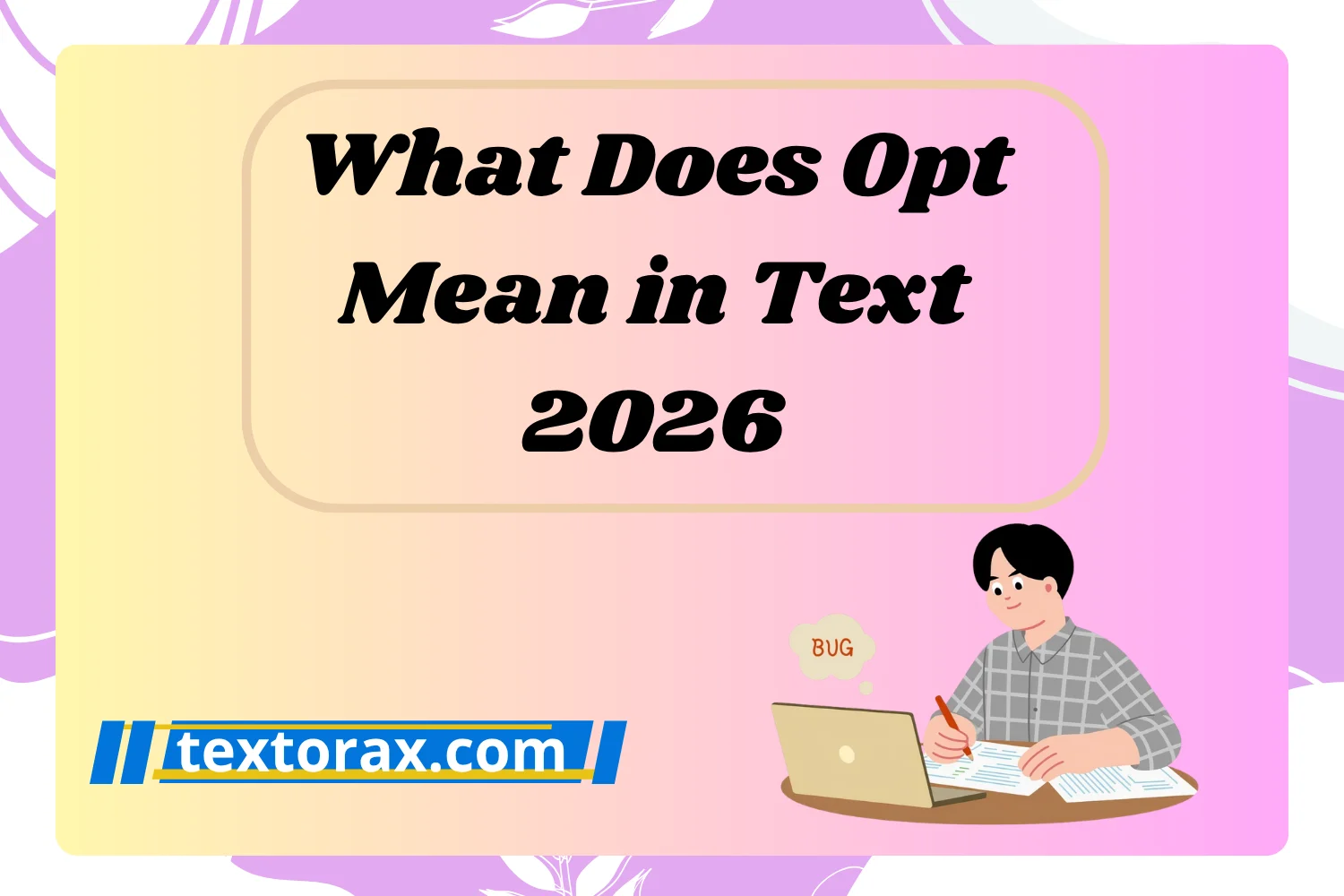 What Does Opt Mean in Text