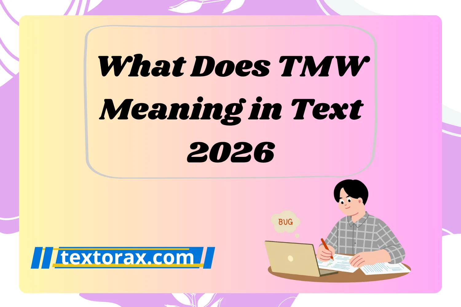 What Does TMW Meaning in Text