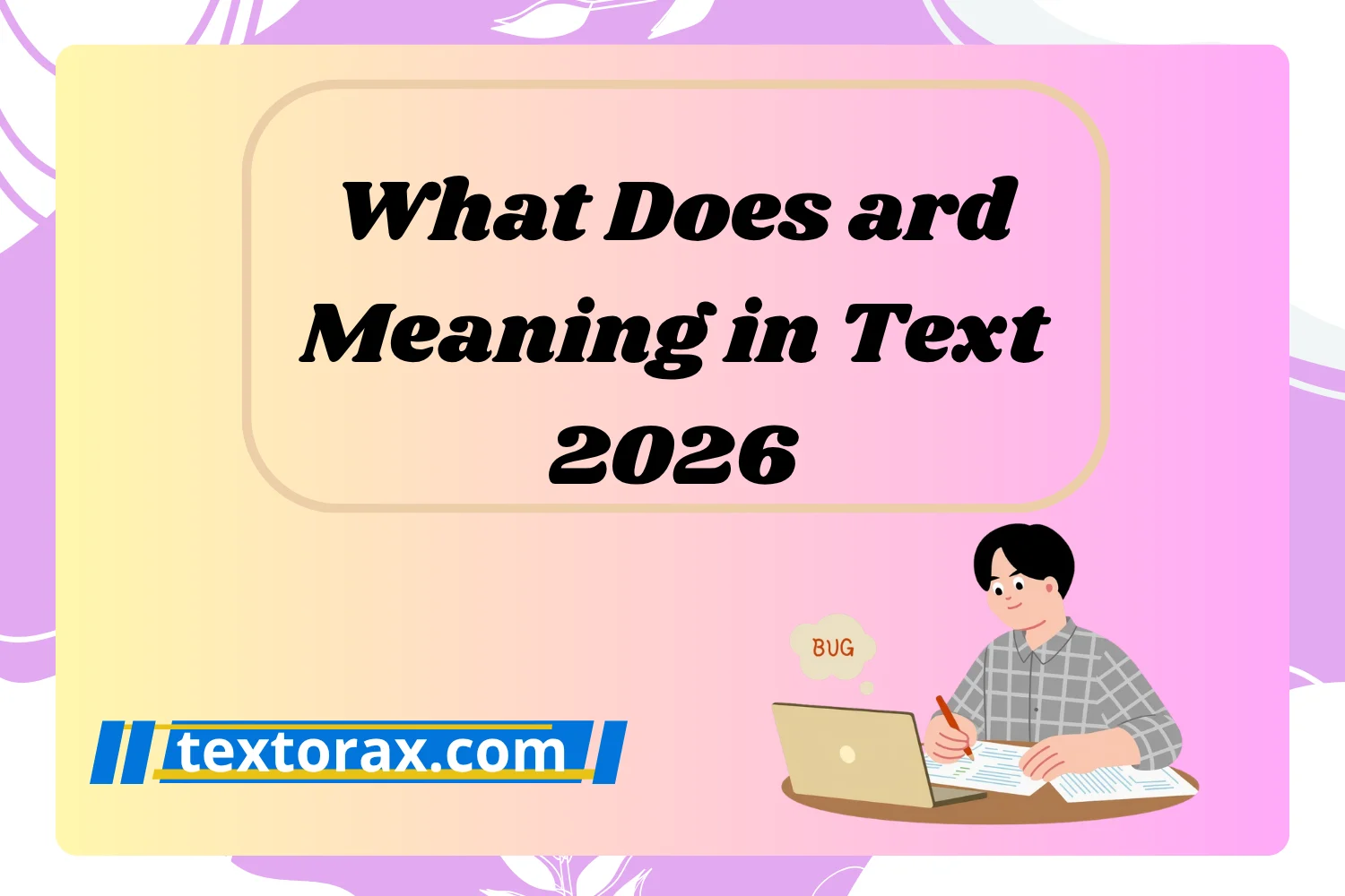 What Does ard Meaning in Text