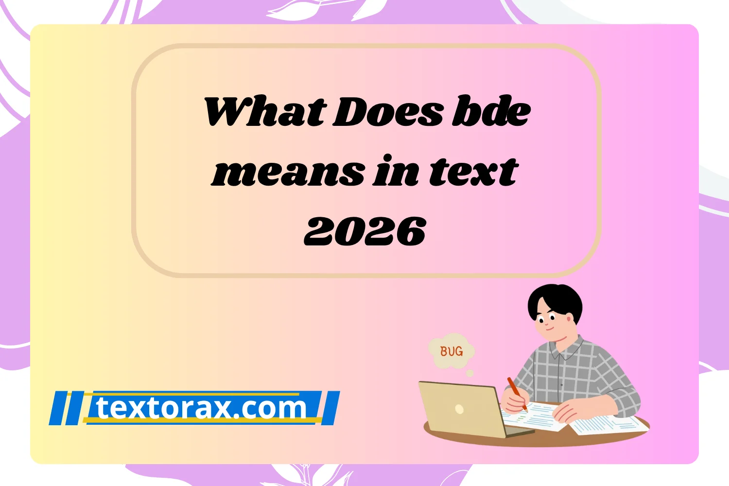 What Does bde means in text